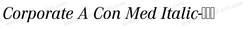 Corporate A Con Med Italic字体转换
